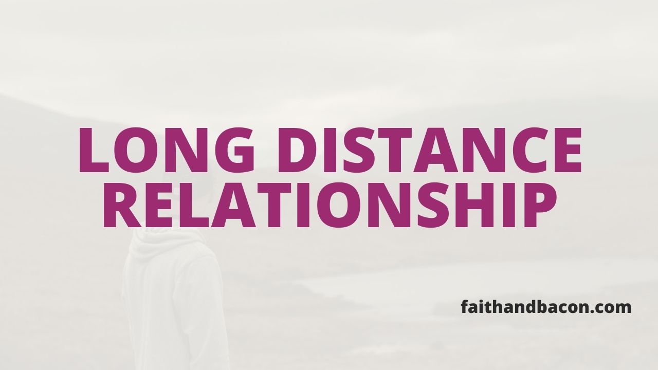 Long Distance Relationship คืออะไร? แล้วต้องทํายังไง